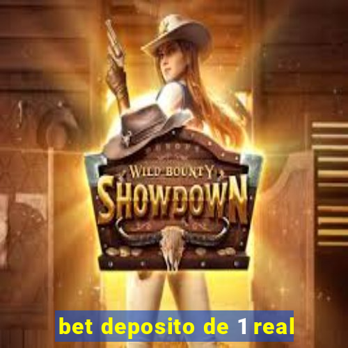 bet deposito de 1 real